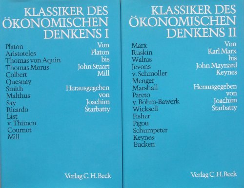 Klassiker des ökonomischen Denkens. Band I: Von Platon bis John Stuart Mill / Band II: Von Karl M...