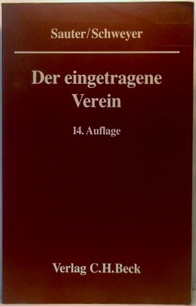 9783406343070: Der eingetragene Verein. Eine gemeinverstndliche Erluterung des Vereinsrechts unter besonderer Bercksichtigung der neuesten Rechtsprechung