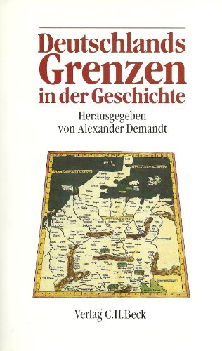 Beispielbild fr Deutschlands Grenzen in der Geschichte zum Verkauf von Antiquariat Walter Nowak