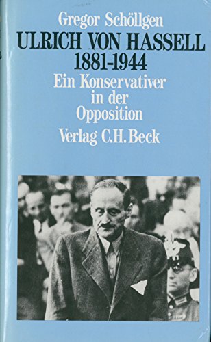 Stock image for Ulrich Von Hassell, 1881-1944 : Ein Konserviter in Der Opposition for sale by Winghale Books