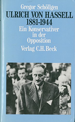 9783406344442: Ulrich von Hassell, 1881-1944: Ein Konservativer in der Opposition (German Edition)