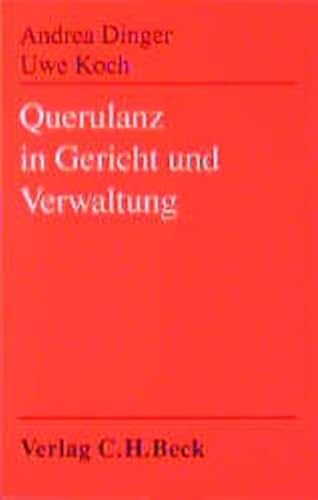 Querulanz in Gericht und Verwaltung - Dinger-Broda, Andrea, Uwe Koch und Barbara Stein