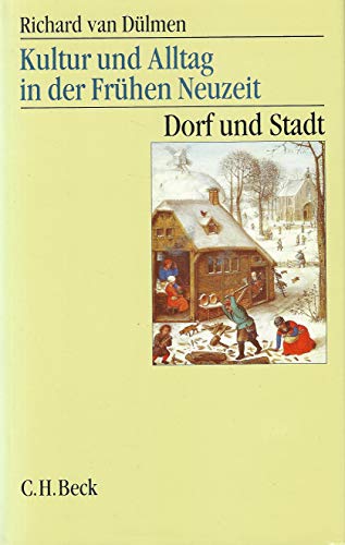 Beispielbild fr Kultur und Alltag in der frhen Neuzeit 2. Dorf und Stadt. 16. - 18. Jahrhundert zum Verkauf von medimops