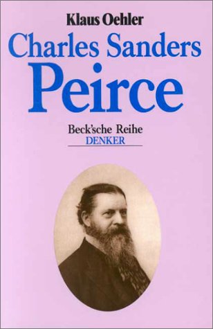 Beispielbild fr Charles Sanders Peirce zum Verkauf von medimops