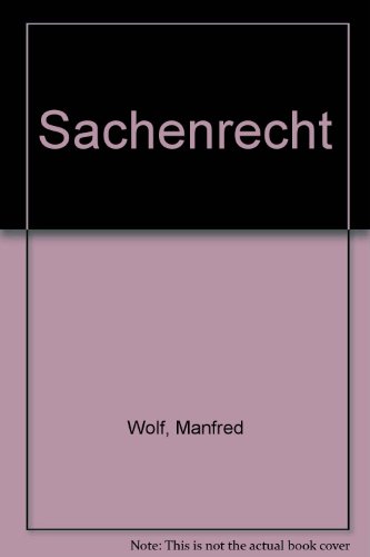 Sachenrecht. 9. Auflage. (Grundrisse des Rechts) - Manfred Wolf