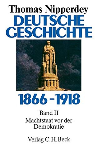 9783406348013: Deutsche Geschichte 1866 - 1918. Bd. II: Machtstaat vor der Demokratie