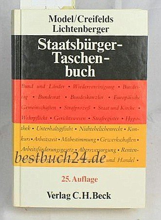 Beispielbild fr Staatsbrger-Taschenbuch. Alles Wissenswerte ber Staat, Verwaltung, Recht und Wirtschaft mit zahlreichen Schaubildern zum Verkauf von Buchpark