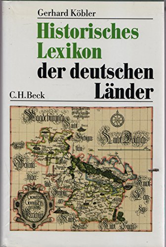Historisches Lexikon der deutschen Länder. Die deutschen Territorien vom Mittelalter bis zur Gegenwart. - Köbler, Gerhard
