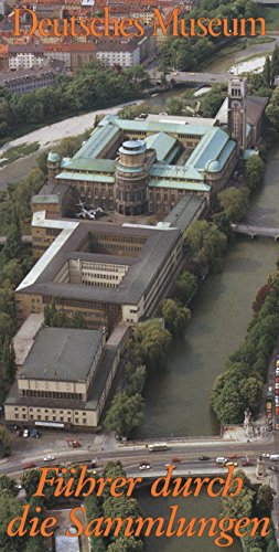 Deutsches Museum - von Meisterwerken der Naturwissenschaft und Technik Führer durch die Sammlungen. - Deutsches Museum