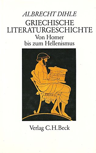 9783406348877: Griechische Literaturgeschichte. Von Homer bis zum Hellenismus