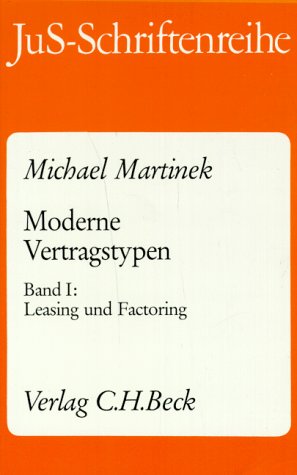 Moderne Vertragstypen (Schriftenreihe der Juristischen Schulung) (German Edition) (9783406350221) by Martinek, Michael
