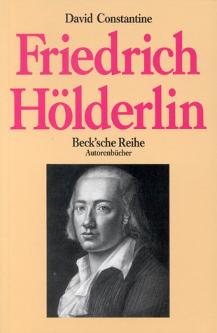 Friedrich HoÌˆlderlin (AutorenbuÌˆcher) (German Edition) (9783406350504) by Constantine, David