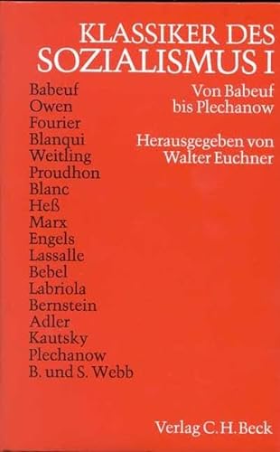 Klassiker des sozialismus - Erster band - Von Gracchus Babeuf bis Georgi Walentinowitsch Plechanow - Euchner Walter