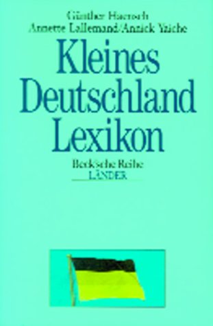 Imagen de archivo de Kleines Deutschland-Lexikon: Wissenswertes uber Land und Leute (Lander) (German Edition) a la venta por Better World Books
