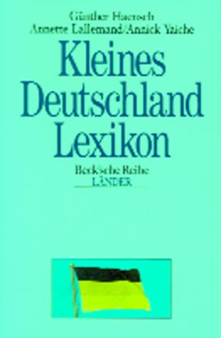 Stock image for Kleines Deutschland-Lexikon: Wissenswertes uber Land und Leute (Lander) (German Edition) for sale by Better World Books