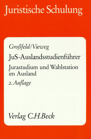JuS - AuslandsstudienfÃ¼hrer. Jurastudium und Wahlstation im Ausland. (9783406352461) by GroÃŸfeld, Bernhard; Vieweg, Klaus