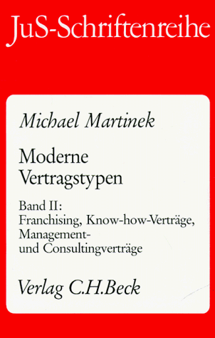 Moderne Vertragstypen II. (9783406355073) by Martinek, Michael