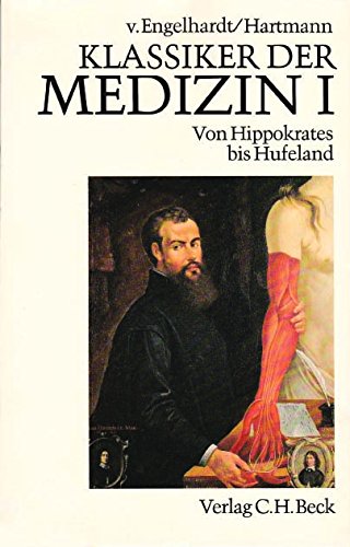 Stock image for Klassiker der Medizin, in 2 Bdn., Bd.1, Von Hippokrates bis Christoph Wilhelm Hufeland for sale by medimops