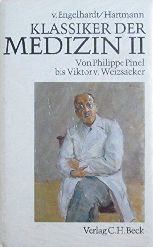 Stock image for Klassiker der Medizin, in 2 Bdn., Bd.2, Von Philippe Pinel bis Viktor von Weizscker for sale by medimops