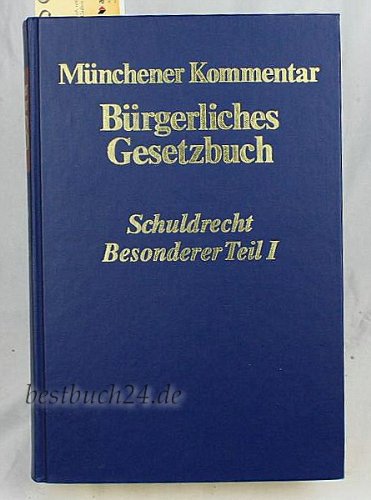 Münchener Kommentar zum Bürgerlichen Gesetzbuch; Teil: Bd. 3., Schuldrecht, besonderer Teil. - 1....