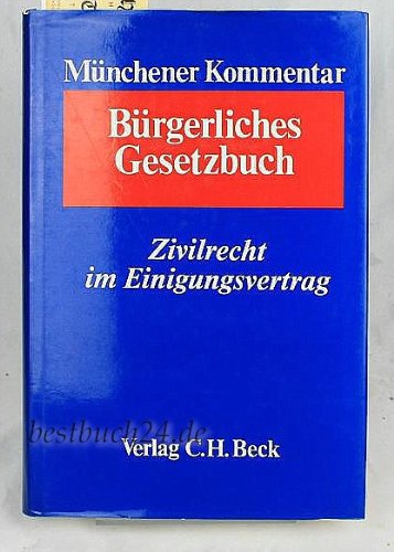 Imagen de archivo de Mnchener Kommentar zum Brgerlichen Gesetzbuch, Zivilrecht im Einigungsvertrag a la venta por medimops