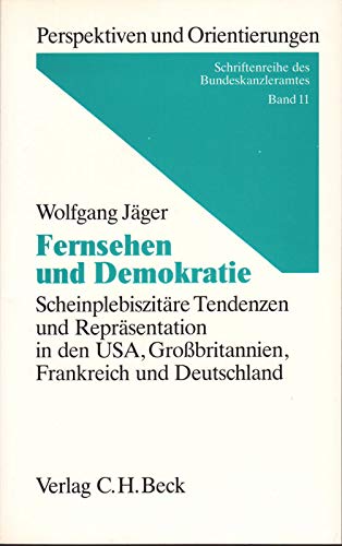 Imagen de archivo de Fernsehen und Demokratie: Scheinplebiszitre Tendenzen und Reprsentation in den USA, Grobritannien, Frankreich und Deutschland a la venta por Versandantiquariat Felix Mcke