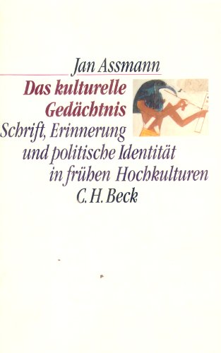 Das kulturelle Gedächtnis : Schrift, Erinnerung und politische Identität in frühen Hochkulturen. C. H. Beck Kulturwissenschaft (ISBN 9789004160378)