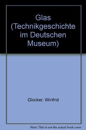 9783406364778: Glas (Technikgeschichte im Deutschen Museum) (German Edition)