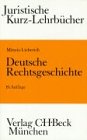 Stock image for Deutsche Rechtsgeschichte for sale by J. HOOD, BOOKSELLERS,    ABAA/ILAB