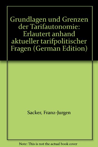Stock image for Grundlagen und Grenzen der Tarifautonomie Scker, Franz Jrgen ; Oetker, Hartmut for sale by biblioMundo