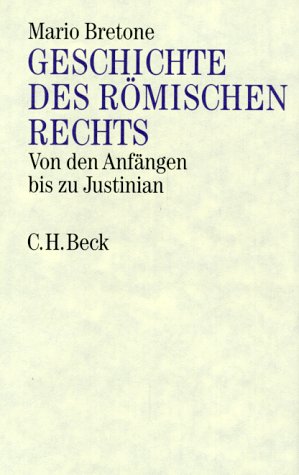 Stock image for Geschichte des rmischen Rechts. von den Anfngen bis zu Justinian. for sale by Bojara & Bojara-Kellinghaus OHG