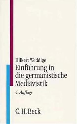 Einführung in die germanistische Mediävistik - Weddige, Hilkert