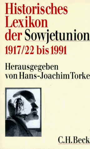 Historisches Lexikon der Sowjetunion 1917/22 bis 1991. - Torke, Hans-Joachim