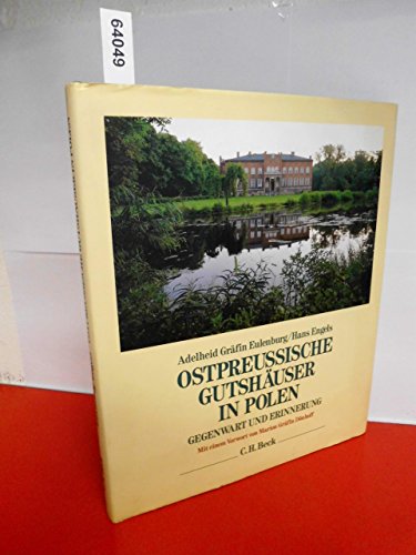 Beispielbild fr Ostpreuische Gutshuser in Polen: Gegenwart und Erinnerung zum Verkauf von Antiquariat Stefan Krger