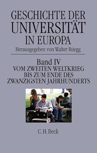 Beispielbild fr Geschichte der Universitt in Europa - Gesamtwerk. In 4 Bnden: Geschichte der Universitt in Europa 1946 - 1990: Bd. 4 zum Verkauf von medimops