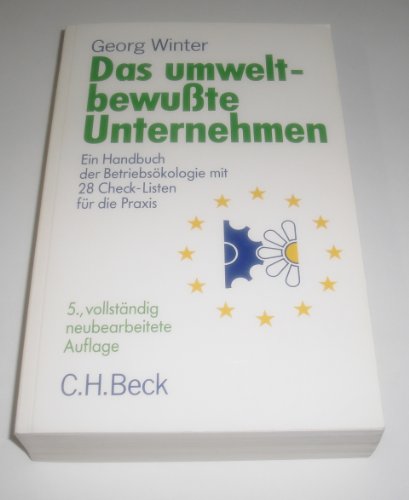 Beispielbild für Das umweltbewusste Unternehmen Handbuch der Betriebsökologie mit 28 Check-Listen für die Praxis zum Verkauf von Buchpark
