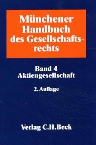 Beispielbild fr Mnchener Handbuch des Gesellschaftsrechts, 4 Bde., Bd.4, Aktiengesellschaft zum Verkauf von medimops