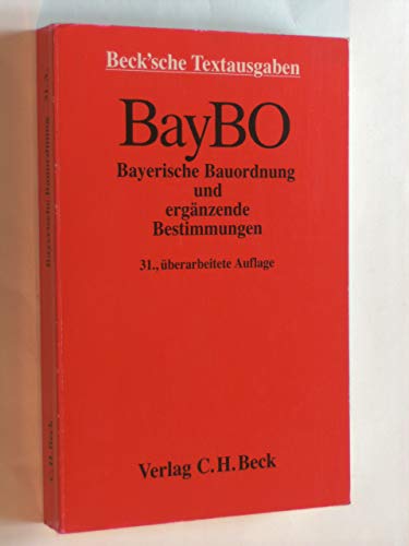 Bayerische Bauordnung und ergaÌˆnzende Bestimmungen: Textausgabe mit Verweisungen und Sachverzeichnis (Beck'sche Textausgaben) (German Edition) (9783406371394) by Bavaria (Germany)