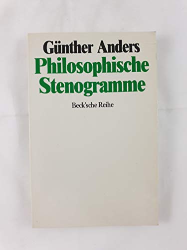 Philosophische Stenogramme Beck'sche Reihe, Bd.36 - Anders, Günther