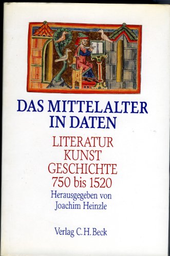 Imagen de archivo de Das Mittelalter in Daten: Literatur, Kunst, Geschichte, 750-1520 a la venta por Ammareal