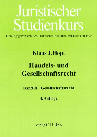 Handelsrecht und Gesellschaftsrecht, Bd.2, Gesellschaftsrecht (9783406373336) by Hopt, Klaus J.