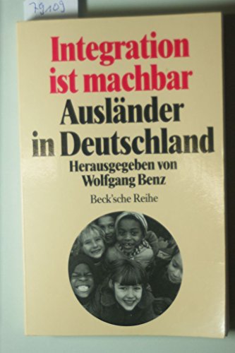 Beispielbild fr Integration ist machbar - Auslnder in Deutschland zum Verkauf von PRIMOBUCH