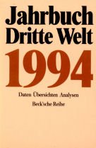 Stock image for Jahrbuch Dritte Welt 1994. Daten, bersichten, Analysen for sale by Bernhard Kiewel Rare Books
