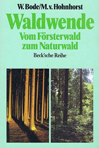 9783406374142: Waldwende. Vom Försterwald zum Naturwald
