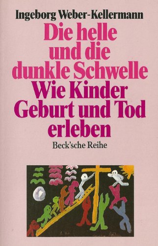 Stock image for Die helle und die dunkle Schwelle. Wie Kinder Geburt und Tod erleben. for sale by medimops