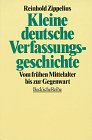 Stock image for Kleine deutsche Verfassungsgeschichte. Vom frhen Mittelalter bis zur Gegenwart for sale by Versandantiquariat Felix Mcke