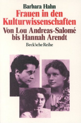 9783406374333: Frauen in den Kulturwissenschaften: Von Lou Andreas-Salomé bis Hannah Arendt (Beck'sche Reihe) (German Edition)