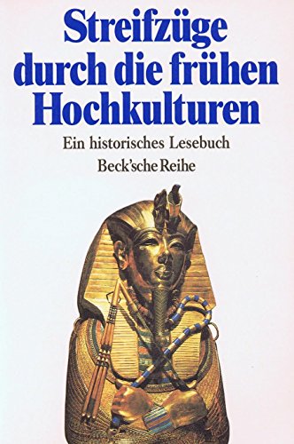 Beispielbild fr Streifzge durch die frhen Kulturen. Ein historisches Lesebuch zum Verkauf von medimops