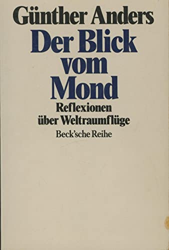 9783406374463: Der Blick vom Mond: Reflexionen ber Weltraumflge