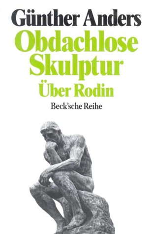 Obdachlose Skulptur. Ãœber Rodin. (9783406374500) by Anders, GÃ¼nther